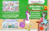 Unicorn Jazz Educator's Guide 100 Fun Activities, Songs, W