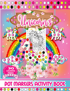 Unicorn Dot Markers Activity Book : Learning with Unicorns 47 Page