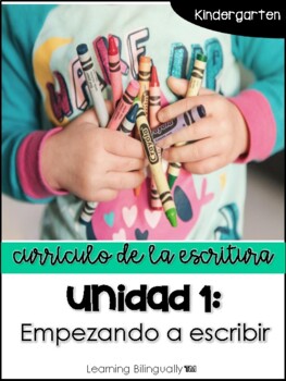 Preview of Unidad 1: Empezando a escribir (Kindergarten)