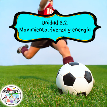 Preview of Unidad 3.2-Movimiento, fuerza y energía