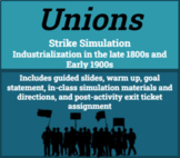 Unions Simulation (An engaging way to teach Industrializat