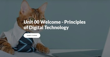 Preview of Unit 00 Welcome - eLearning - Principles of Digital Technology