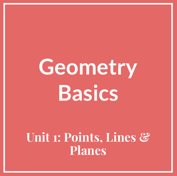 Preview of Unit 1: Geometry Basics Assignments