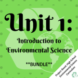 Unit 1: Introduction to Environmental Science (Bundle with
