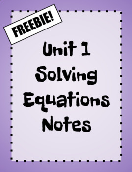 Preview of Unit 1: Solving Equations/Inequalities Guided Notes