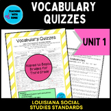 Unit 1: Vocabulary Quizzes-Aligned to Louisiana State Soci