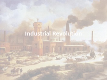 Preview of Unit 17: The Industrial Revolution (World History/Global 10 Ch 20&22) Bundle 