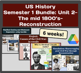 US History Semester 1 Bundle: Unit 2- The Mid 1800's- Reco