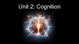 Unit 2: Cognition (AP Psychology) BUNDLE