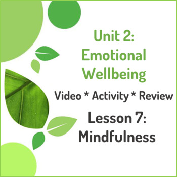 Preview of Unit 2 Lesson 7: Practicing Mindfulness Video/Activity/Review