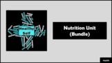 Unit 2: Nutrition Bundle