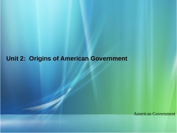 Preview of Unit 2: Origins of American Government Bundle