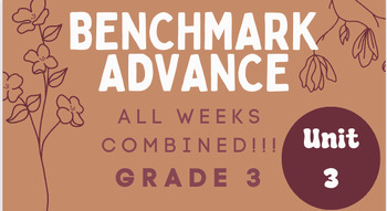 Preview of Unit 3 Benchmark Advance Weeks 1-3 Combined!