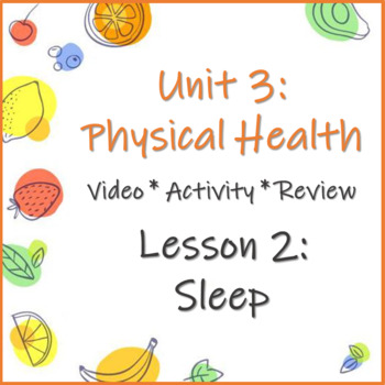 Preview of Unit 3 Lesson 2: Sleep Video/Activity/Review