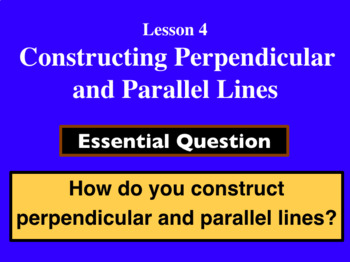 Preview of Unit 3 Lesson 4: Constructing Perpendicular and Parallel Lines presentation