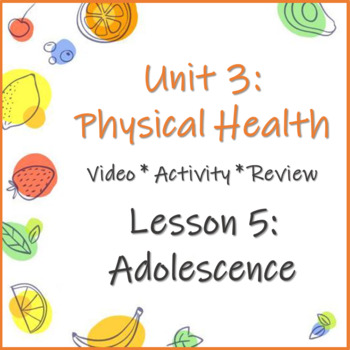 Preview of Unit 3 Lesson 5: Adolescence Video/Activity/Review