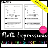 Unit 3 Math Expressions Pre and Post Test BUNDLE (Grade 3)