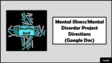 Unit 3: Mental Illness/Mental Disorder Project Directions 