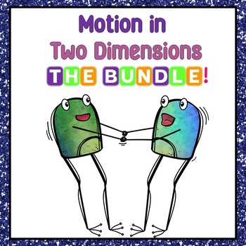 Preview of Unit 3:  Motion in Two Dimensions THE BUNDLE