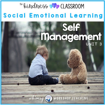 Preview of Unit 3 Self Management Self Regulation Social Skills Emotional Learning Program