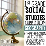 1st Grade Social Studies Geography Curriculum Google Slides