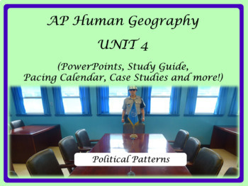 Preview of Unit 4 AP Human Geography Bundle (Political Patterns and Processes)