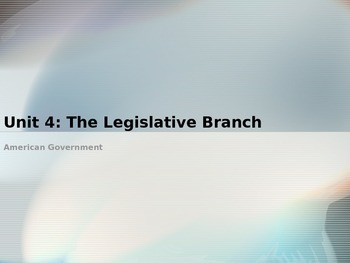 Preview of Unit 4: Legislative Branch PowerPoint