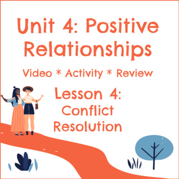 Preview of Unit 4: Lesson 4: Conflict Resolution Video/Activity/Review