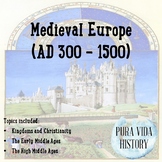 Unit 4 Medieval Europe (300 - 1500)