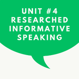 Unit #4: Researched Informative Speech - Oral Communicatio