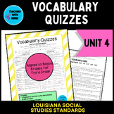 Unit 4: Vocabulary Quizzes-Aligned to Louisiana State Soci