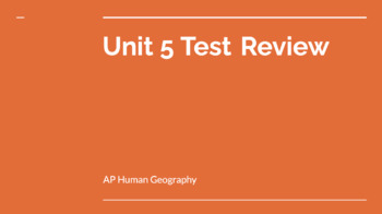 Preview of Unit 5 AP HUMAN GEOGRAPHY Review Game 