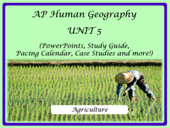 Preview of Unit 5 AP Human Geography Bundle (Agriculture and Rural Land Use)