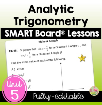 Preview of Analytic Trigonometry SMART Board® Lessons (Unit 5)