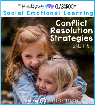 Preview of Unit 5 Conflict Resolution Problem Solving - Character Building Program
