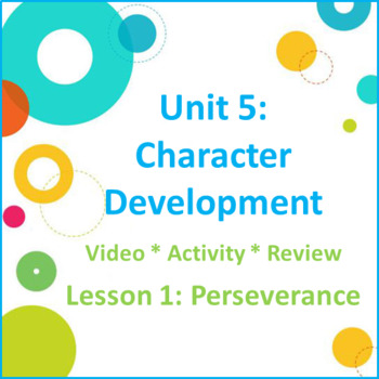 Preview of Unit 5 Lesson 1: Perseverance Video/Activity/Review