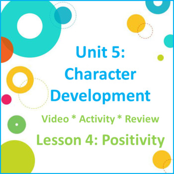 Preview of Unit 5 Lesson 4: Positivity Video/Activity/Review