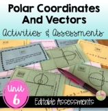 Polar Coordinates & Vectors Activities & Assessments (Unit 6)