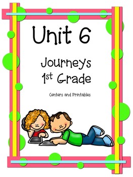 journeys grade 1 unit 6