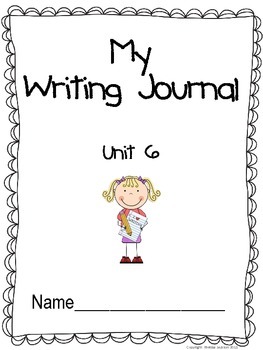 Unit 6 Writing Journal Prompts Macmillan/McGraw-Hill Treasures First Grade
