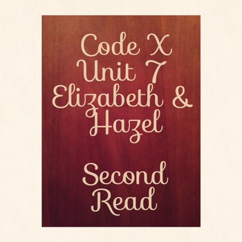 Preview of Unit 7 Code X Second Read Elizabeth and Hazel Two Women of Little Rock