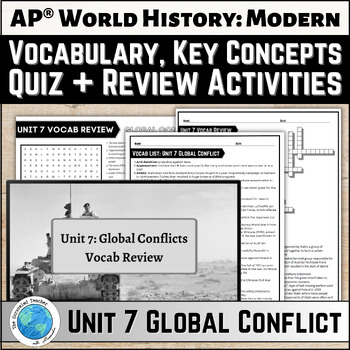 Preview of Unit 7 Global Conflicts Vocab and Key Concepts + Quiz for AP® World History