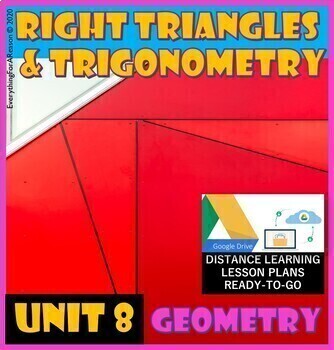 Preview of Unit 8.Right Triangles/TRIGONOMETRY-Geometry Ready-to-go Lessons