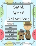 Unit 8: Sight Word Detectives - are, make, need, where