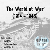 Unit 8 The World at War (1914 - 1945)