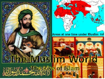 Preview of Unit 9: The Muslim World (World History/Global 9 Ch 11) Bundle 