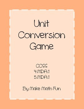 Preview of Unit Conversion Game CCSS 4.MD.1 and 5.MD.2
