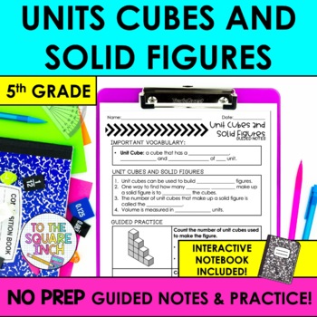 Preview of Unit Cubes and Solid Figures Notes & Practice | + Interactive Notebook Pages