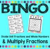 Unit Fraction Division and Fraction Multiplication BINGO- 