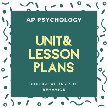 Preview of Unit/Lesson Plans | AP Psychology | Biological Bases of Behavior *Block